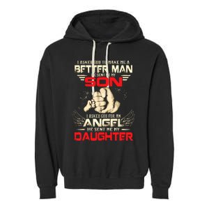 I Asked God To Make Me A Better Man He Sent Me My Son Garment-Dyed Fleece Hoodie