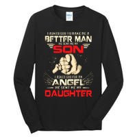 I Asked God To Make Me A Better Man He Sent Me My Son Tall Long Sleeve T-Shirt