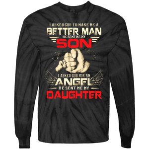 I Asked God To Make Me A Better Man He Sent Me My Son Tie-Dye Long Sleeve Shirt