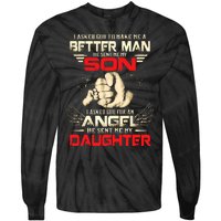 I Asked God To Make Me A Better Man He Sent Me My Son Tie-Dye Long Sleeve Shirt