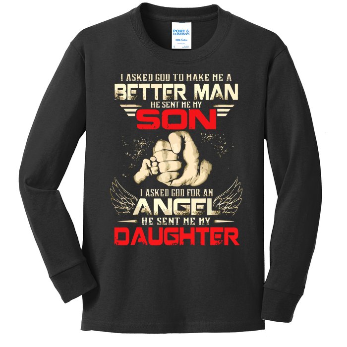 I Asked God To Make Me A Better Man He Sent Me My Son Kids Long Sleeve Shirt