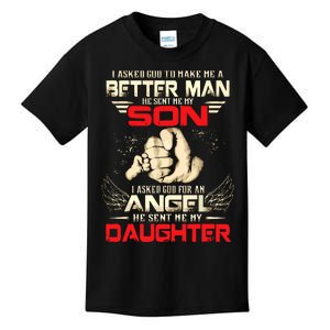 I Asked God To Make Me A Better Man He Sent Me My Son Kids T-Shirt