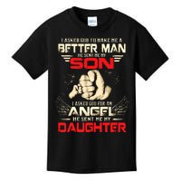 I Asked God To Make Me A Better Man He Sent Me My Son Kids T-Shirt