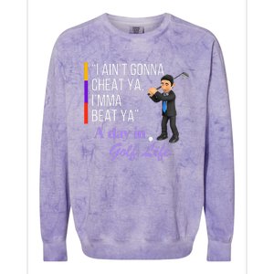 I AinT Gonna Cheat Ya IMma Beat Ya Colorblast Crewneck Sweatshirt