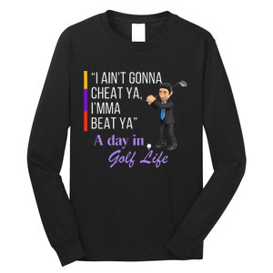 I AinT Gonna Cheat Ya IMma Beat Ya Long Sleeve Shirt