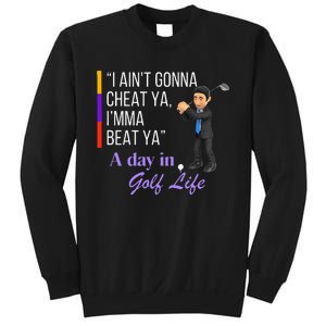 I AinT Gonna Cheat Ya IMma Beat Ya Sweatshirt