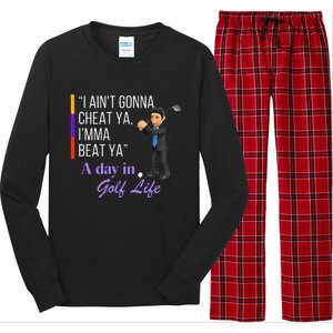 I AinT Gonna Cheat Ya IMma Beat Ya Long Sleeve Pajama Set