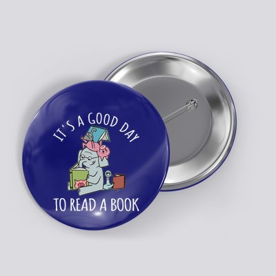 ItS A Good Day To Read Bookworm Librarian Book Lover Meaningful Gift Button