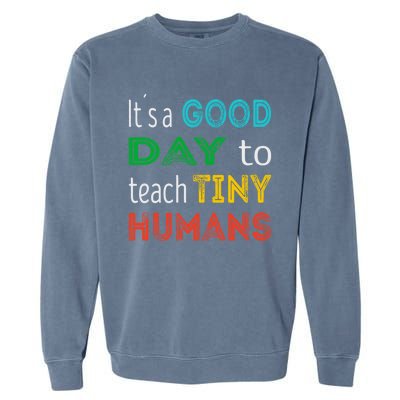 It's A Good Day To Teach Tiny Hu Gift Garment-Dyed Sweatshirt