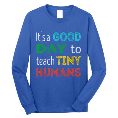 It's A Good Day To Teach Tiny Hu Gift Long Sleeve Shirt