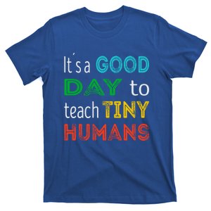 It's A Good Day To Teach Tiny Hu Gift T-Shirt