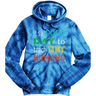 It's A Good Day To Teach Tiny Hu Gift Tie Dye Hoodie