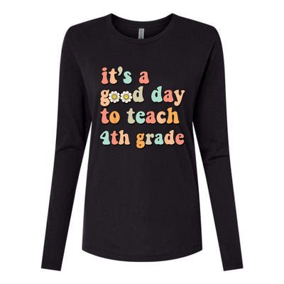 Its A Good Day To Teach 4th Grade Fourth Grade Teacher Womens Cotton Relaxed Long Sleeve T-Shirt