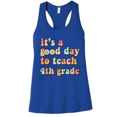 Its A Good Day To Teach 4th Grade Fourth Grade Teacher Women's Racerback Tank