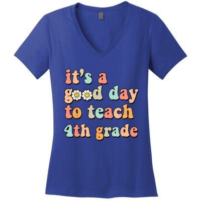 Its A Good Day To Teach 4th Grade Fourth Grade Teacher Women's V-Neck T-Shirt