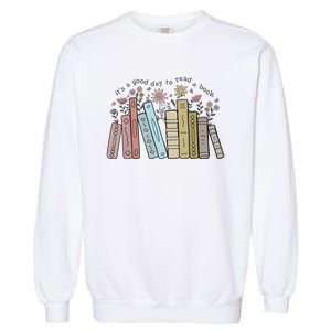 Its A Good Day To Read A Book Garment-Dyed Sweatshirt