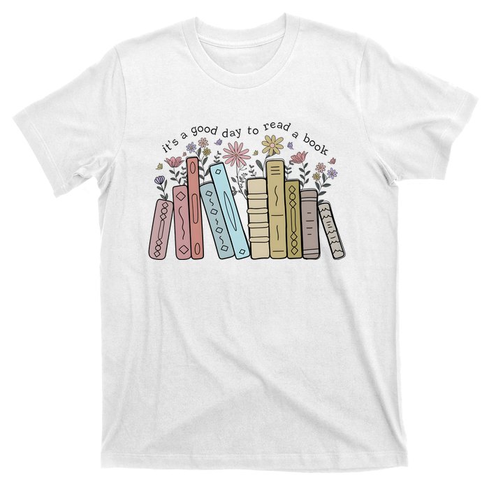 Its A Good Day To Read A Book T-Shirt