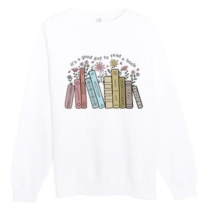 Its A Good Day To Read A Book Premium Crewneck Sweatshirt