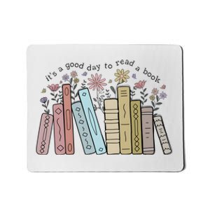 Its A Good Day To Read A Book Mousepad