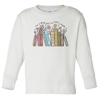 Its A Good Day To Read A Book Toddler Long Sleeve Shirt