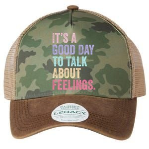 ItS A Good Day To Talk About Feelings Funny Mental Health Legacy Tie Dye Trucker Hat