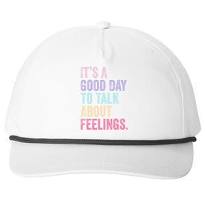 ItS A Good Day To Talk About Feelings Funny Mental Health Snapback Five-Panel Rope Hat