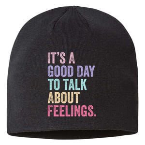 ItS A Good Day To Talk About Feelings Funny Mental Health Sustainable Beanie