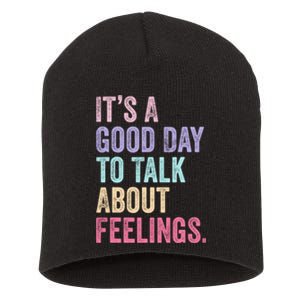 ItS A Good Day To Talk About Feelings Funny Mental Health Short Acrylic Beanie