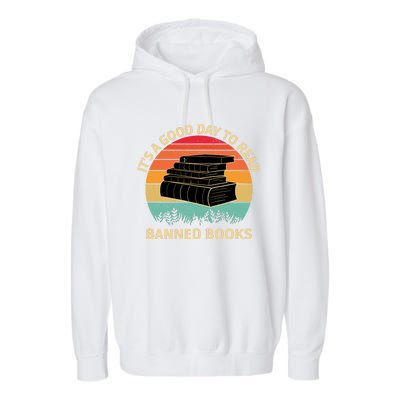 It's A Good Day To Read Banned Books Garment-Dyed Fleece Hoodie