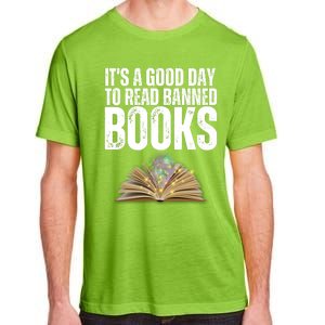 It's A Good Day To Read Banned Books Adult ChromaSoft Performance T-Shirt