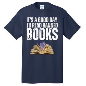 It's A Good Day To Read Banned Books Tall T-Shirt