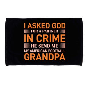 I Asked God For A Partner In Crime He Send Me My American Football Grandpa Microfiber Hand Towel