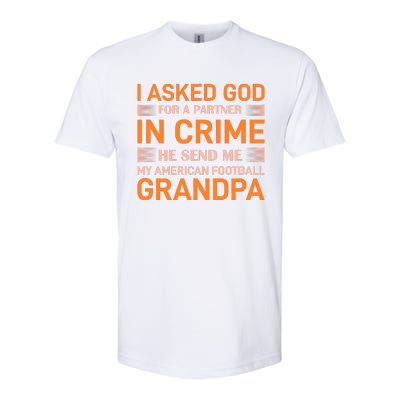 I Asked God For A Partner In Crime He Send Me My American Football Grandpa Softstyle® CVC T-Shirt