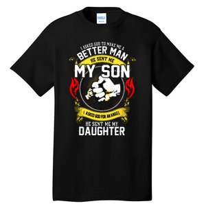 I Asked God To Make Me A Better Man He Sent Me My Son Tall T-Shirt