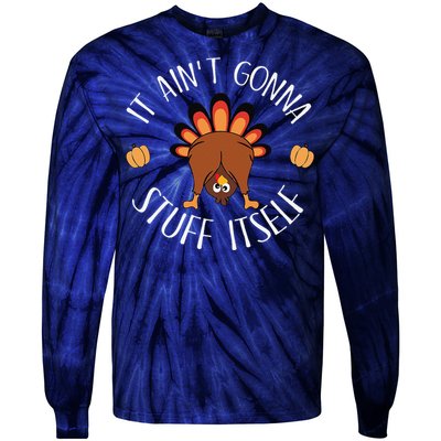 It AinT Gonna Stuff Itself Funny Thanksgiving Turkey Tie-Dye Long Sleeve Shirt