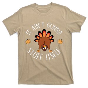 It AinT Gonna Stuff Itself Funny Thanksgiving Turkey T-Shirt