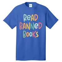 It’s A Good Day To Read Banned Books Gift Meaningful Gift Meaningful Gift Tall T-Shirt