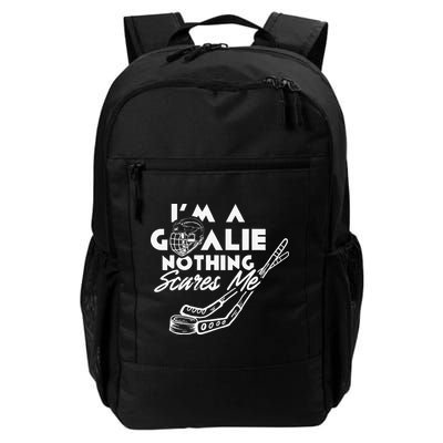 I'm A Goalie Nothing Scares Me Team Player Ice Hockey Puck Backpack