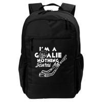 I'm A Goalie Nothing Scares Me Team Player Ice Hockey Puck Backpack