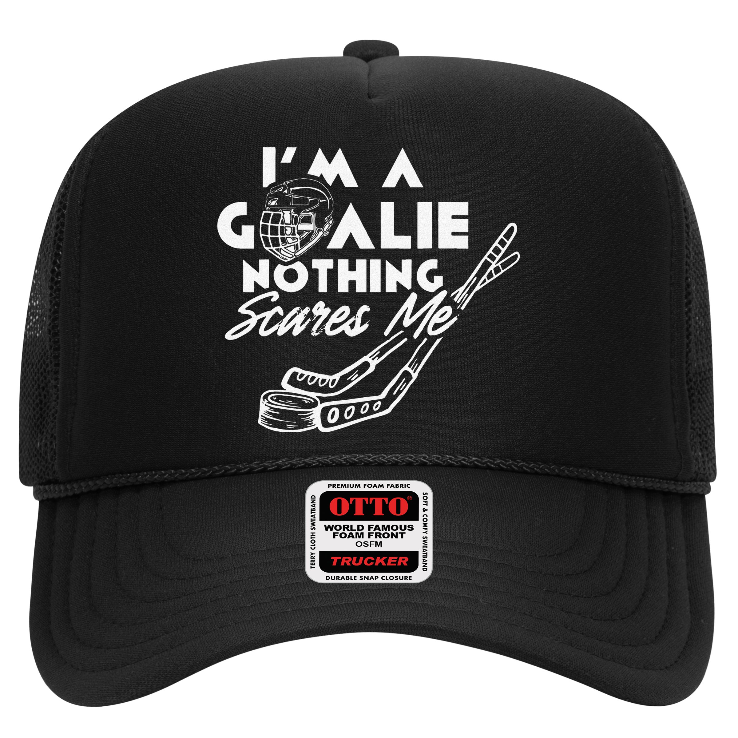 I'm A Goalie Nothing Scares Me Team Player Ice Hockey Puck Hat