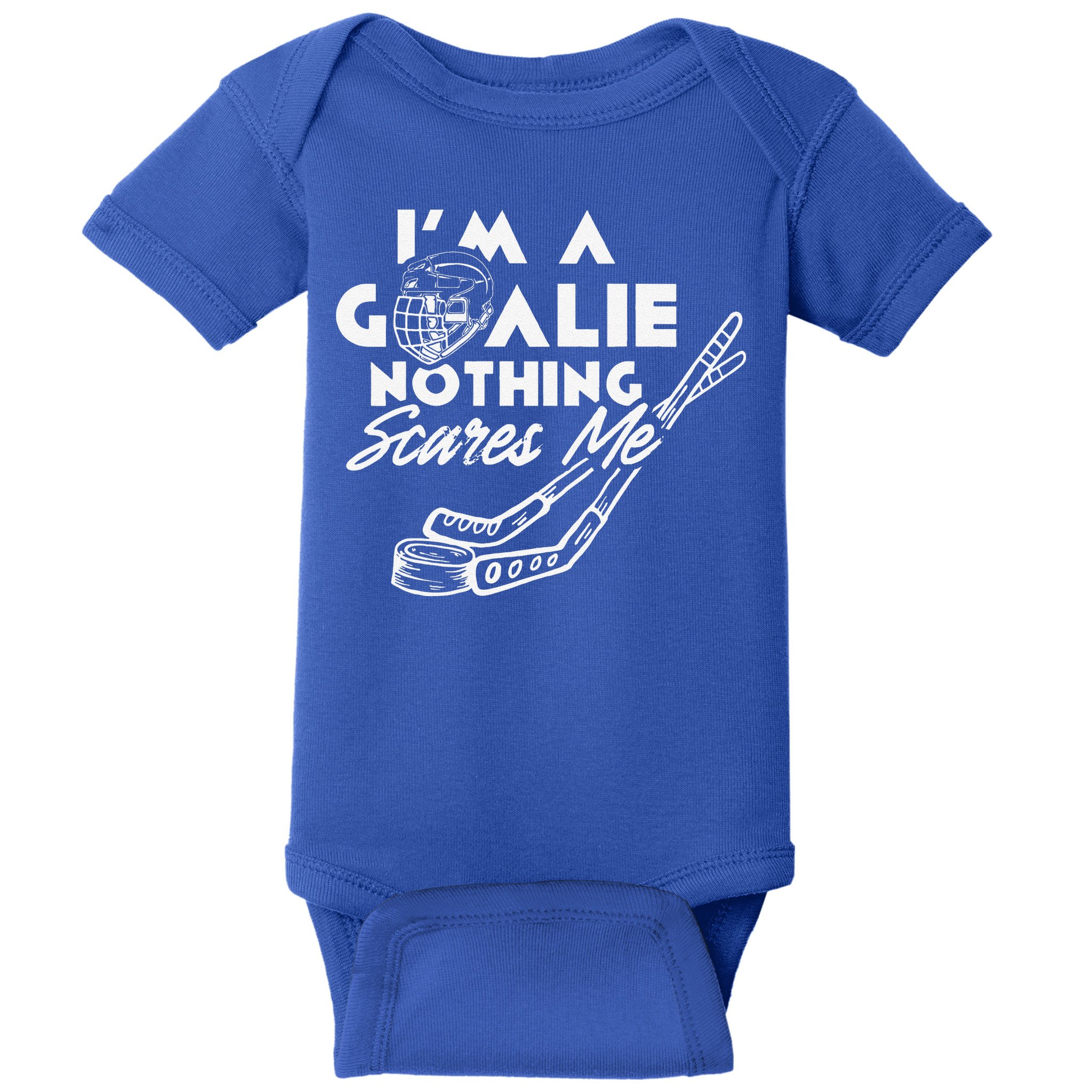 I'm A Goalie Nothing Scares Me Team Player Ice Hockey Puck Baby Bodysuit