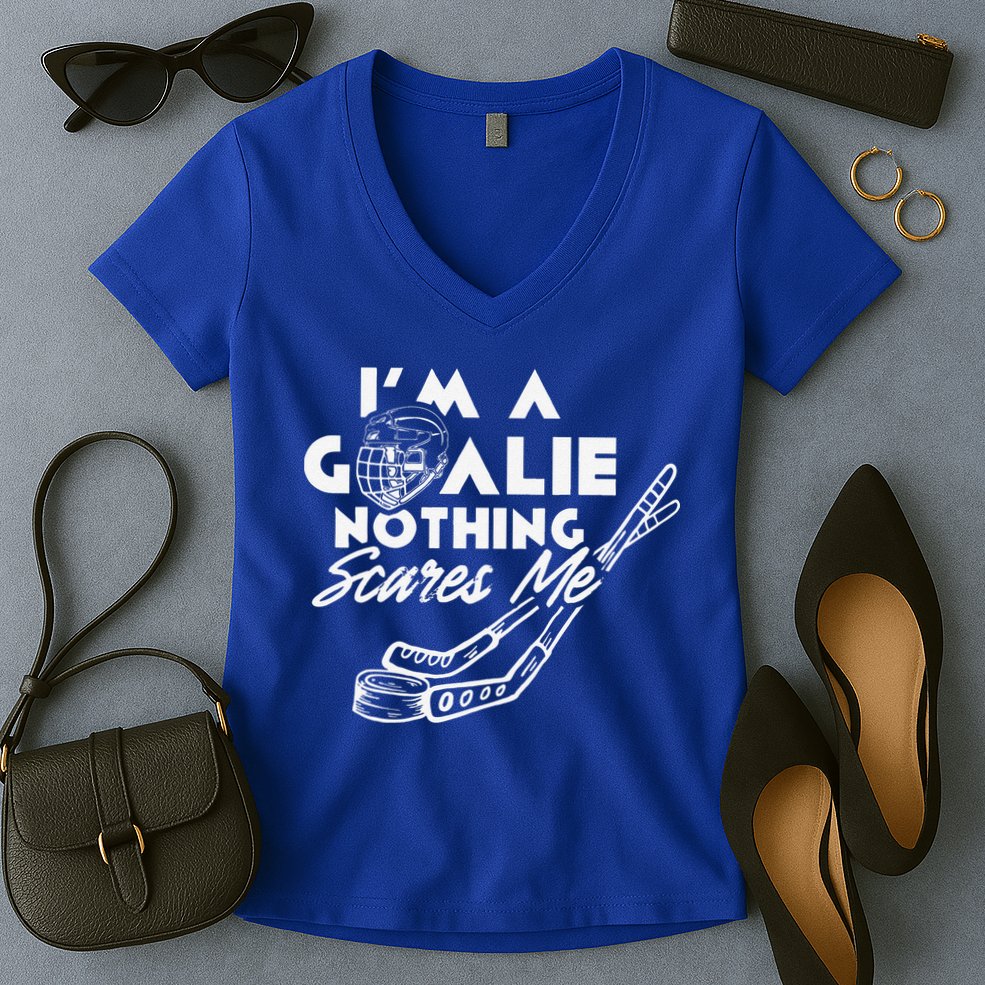 I'm A Goalie Nothing Scares Me Team Player Ice Hockey Puck Women's V-Neck T-Shirt