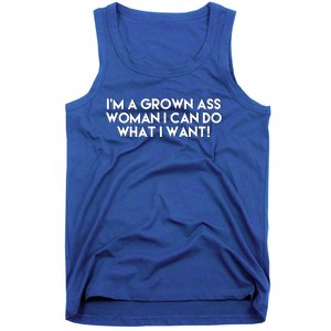 I’m A Grown Ass I Can Do What I Want Funny Gift Tank Top