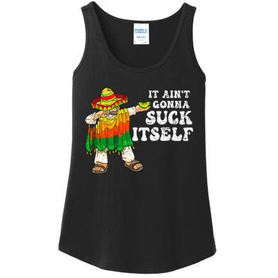 It Aint Gonna Suck Itself Funny 5 Cinco De Mayo Ladies Essential Tank