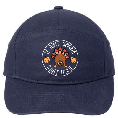 It AinT Gonna Stuff Itself Funny Turkey Autumn Thanksgiving Gift 7-Panel Snapback Hat