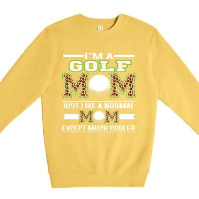 I'm A Golf Mom Funny Cool Mom Leopard For Mothers Day Great Gift Premium Crewneck Sweatshirt