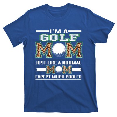 I'm A Golf Mom Funny Cool Mom Leopard For Mothers Day Great Gift T-Shirt