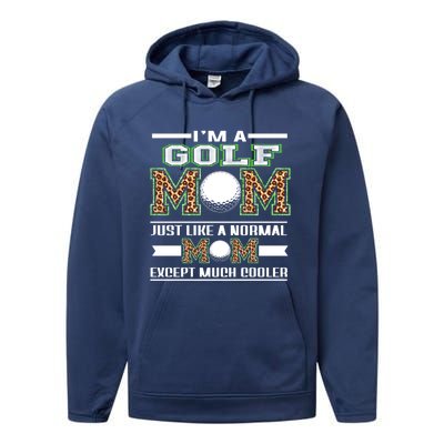 I'm A Golf Mom Funny Cool Mom Leopard For Mothers Day Great Gift Performance Fleece Hoodie