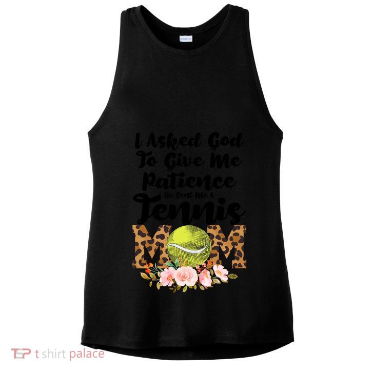 I Asked God To Tennis Mom Tennis Game Tennis Mom Gift Ladies PosiCharge Tri-Blend Wicking Tank