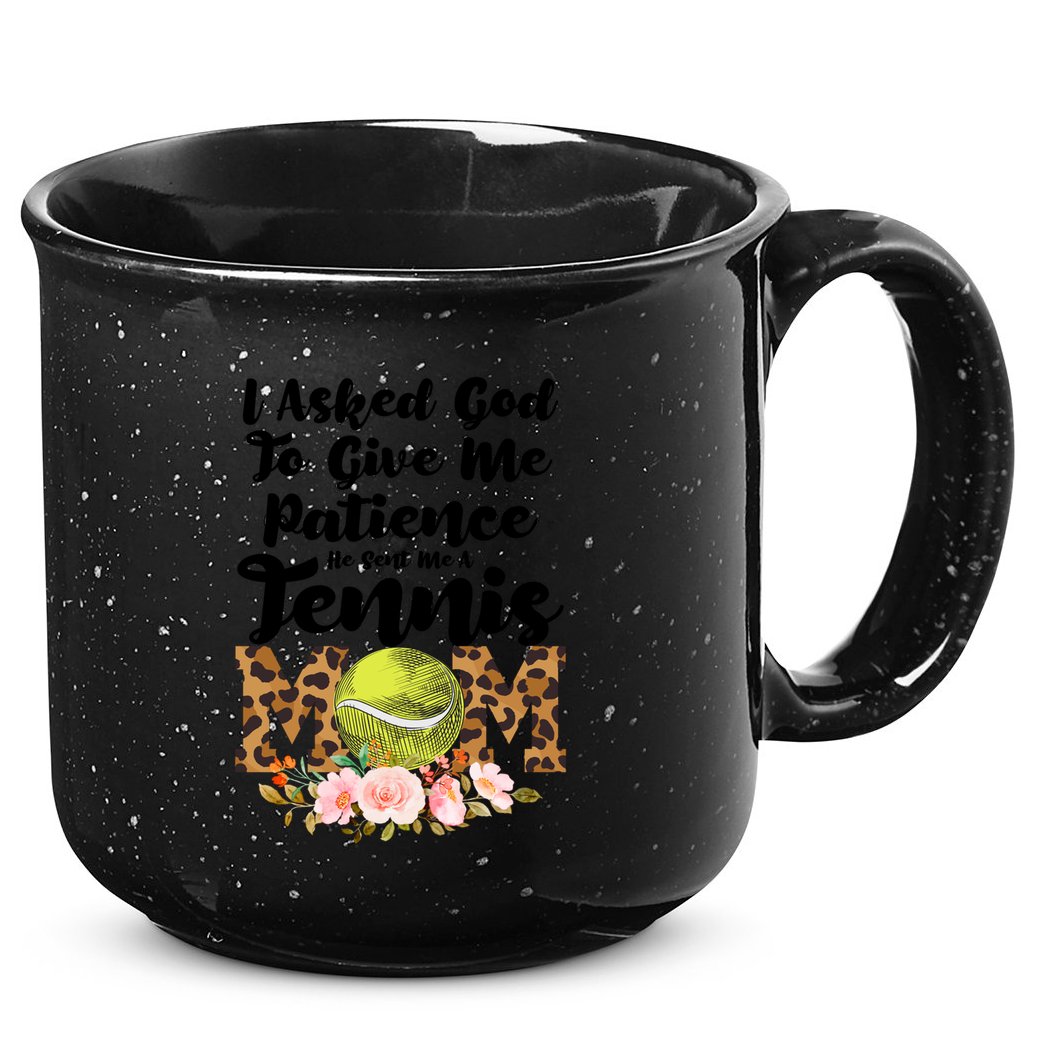 I Asked God To Tennis Mom Tennis Game Tennis Mom Gift 15oz Campfire Ceramic Mug